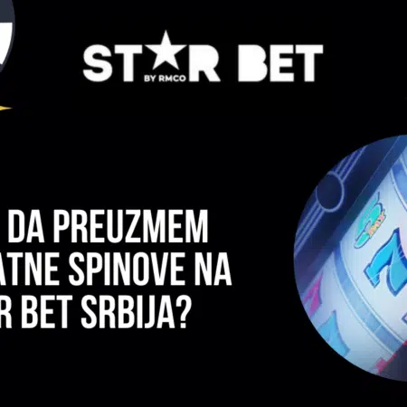 Kako da preuzmem besplatne spinove na Star Bet Srbija?